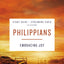 Philippians Bible Study Guide plus Streaming Video: Embracing Joy (40 Days Through the Book)