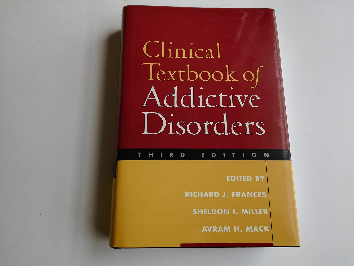 Clinical Textbook of Addictive Disorders, Third Edition