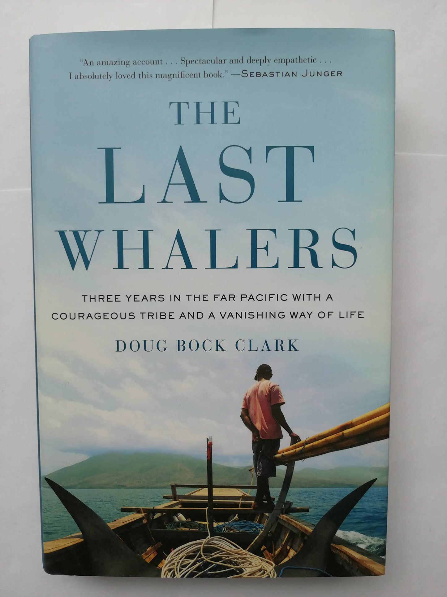 The Last Whalers: Three Years in the Far Pacific with a Courageous Tribe and a Vanishing Way of Life