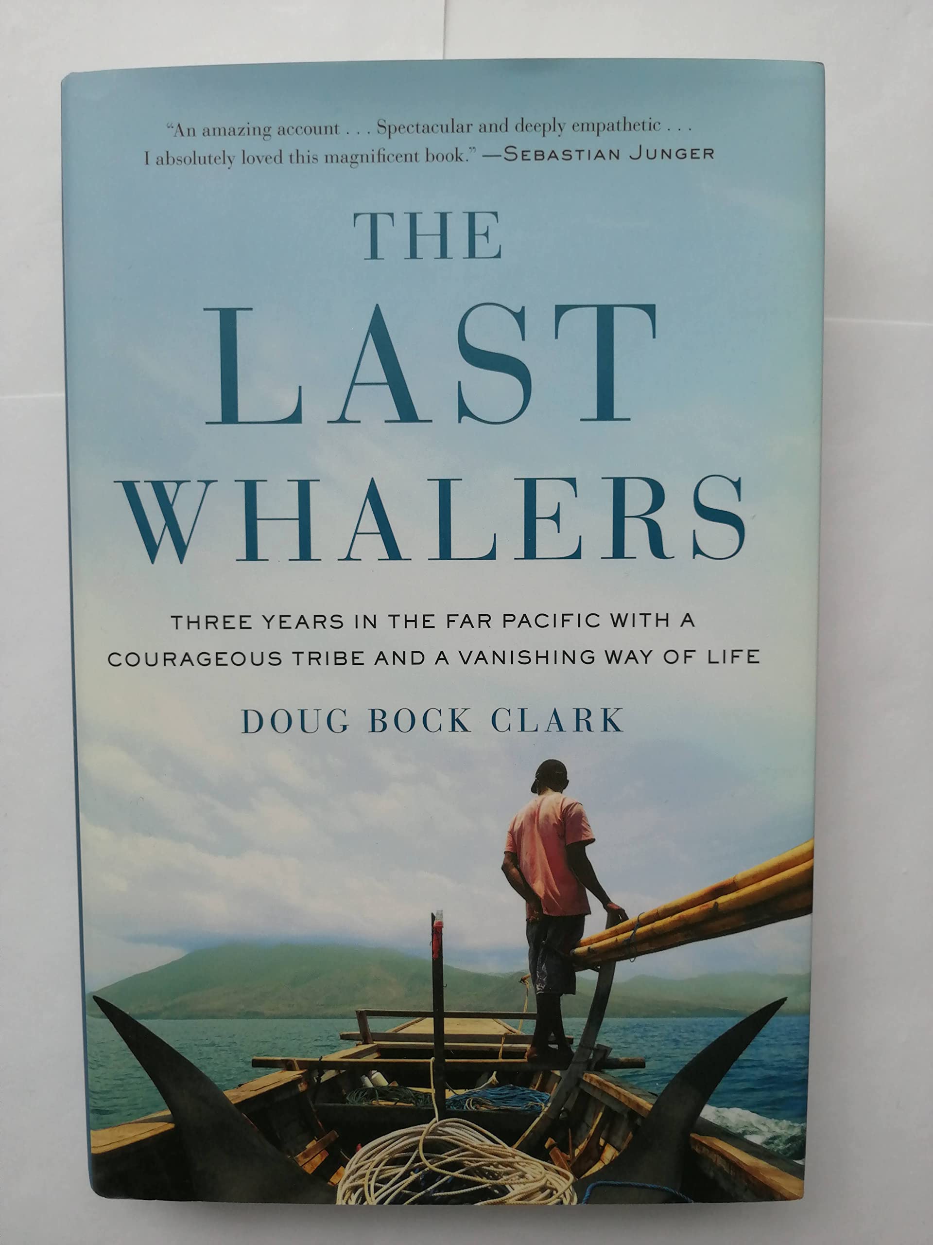 The Last Whalers: Three Years in the Far Pacific with a Courageous Tribe and a Vanishing Way of Life