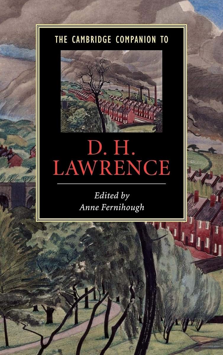 The Cambridge Companion to D. H. Lawrence (Cambridge Companions to Literature)