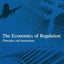 The Economics of Regulation: Principles and Institutions