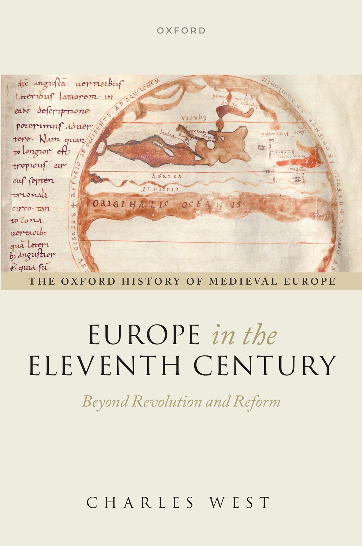 Europe in the Eleventh Century: Beyond Revolution and Reform (Oxford History of Medieval Europe)