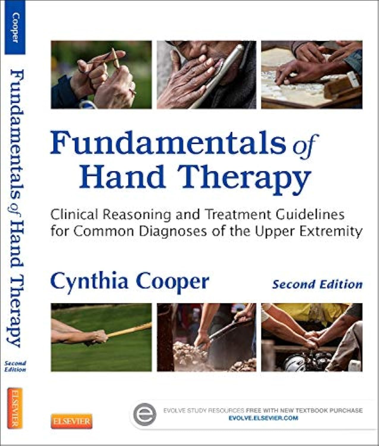 Fundamentals of Hand Therapy: Clinical Reasoning and Treatme