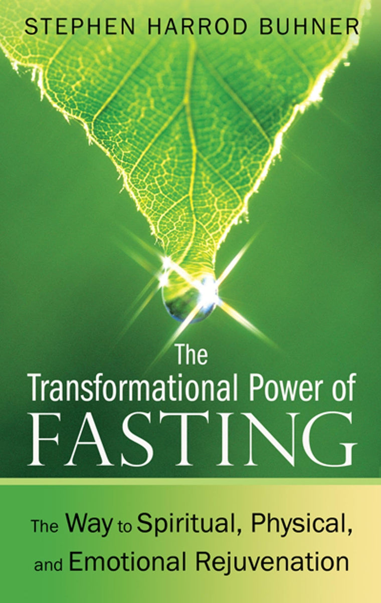 The Transformational Power of Fasting: The Way to Spiritual,