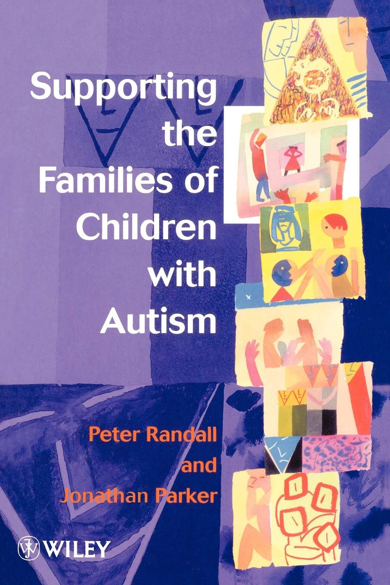 Supporting the Families of Children with Autism by Randall,