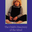 The Childs Discovery of the Mind (The Developing Child)