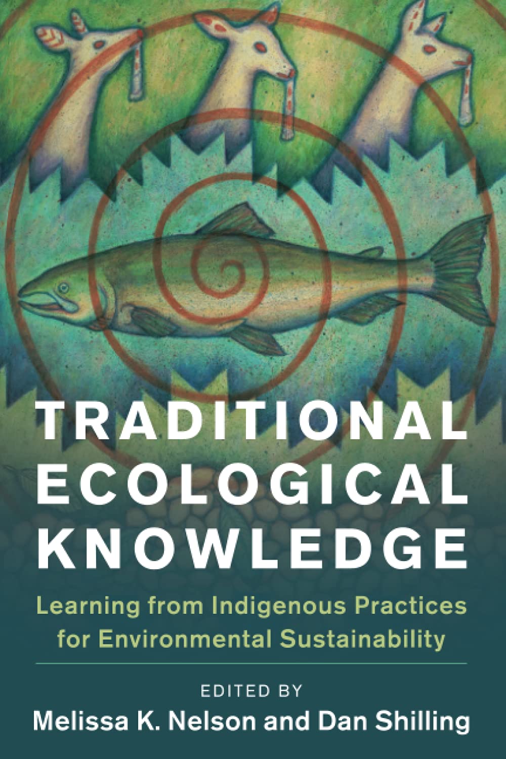 Traditional Ecological Knowledge (New Directions in Sustainability and Society)