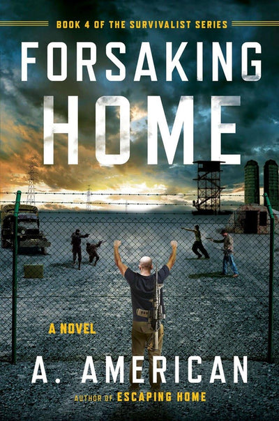 Forsaking Home (The Survivalist Series)