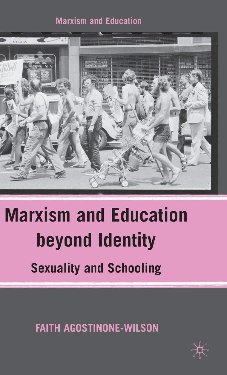 Marxism and Education beyond Identity: Sexuality and Schooling