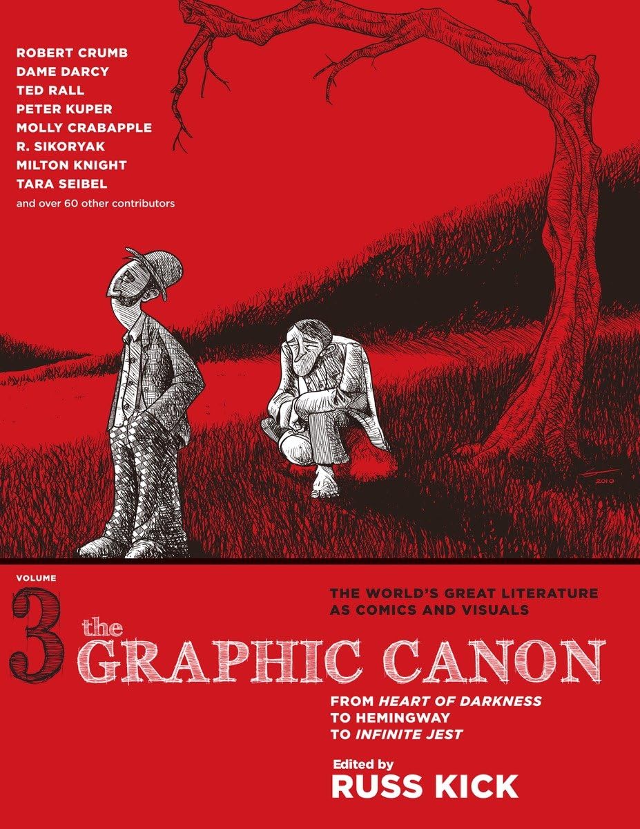 The Graphic Canon, Vol. 3: From Heart of Darkness to Hemingway to Infinite Jest (The Graphic Canon Series)