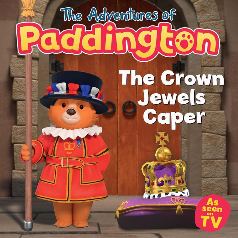 The Crown Jewels Caper: Join Paddington on a royal adventure with the crown jewels - the perfect gift for the Coronation! (The Adventures of Paddington)