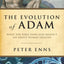 The Evolution of Adam: What the Bible Does and Doesn't Say about Human Origins