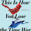 This Is How You Lose the Time War