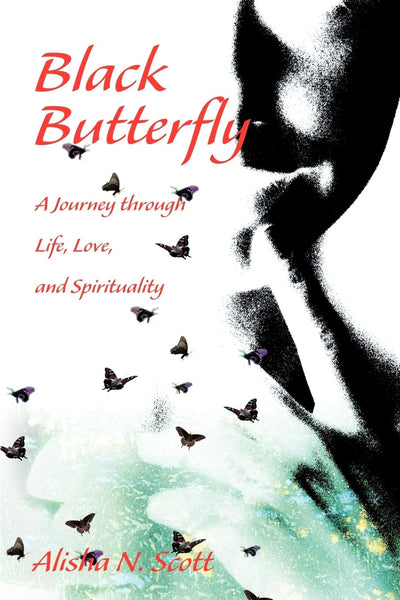 Black Butterfly: A Journey through Life, Love, and Spirituality