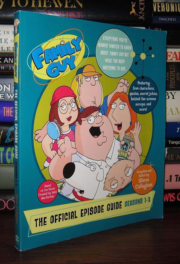 Family Guy: The Official Episode Guide: Seasons 1-3