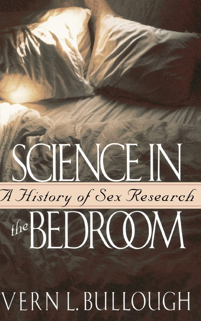 Science In The Bedroom: A History Of Sex Research