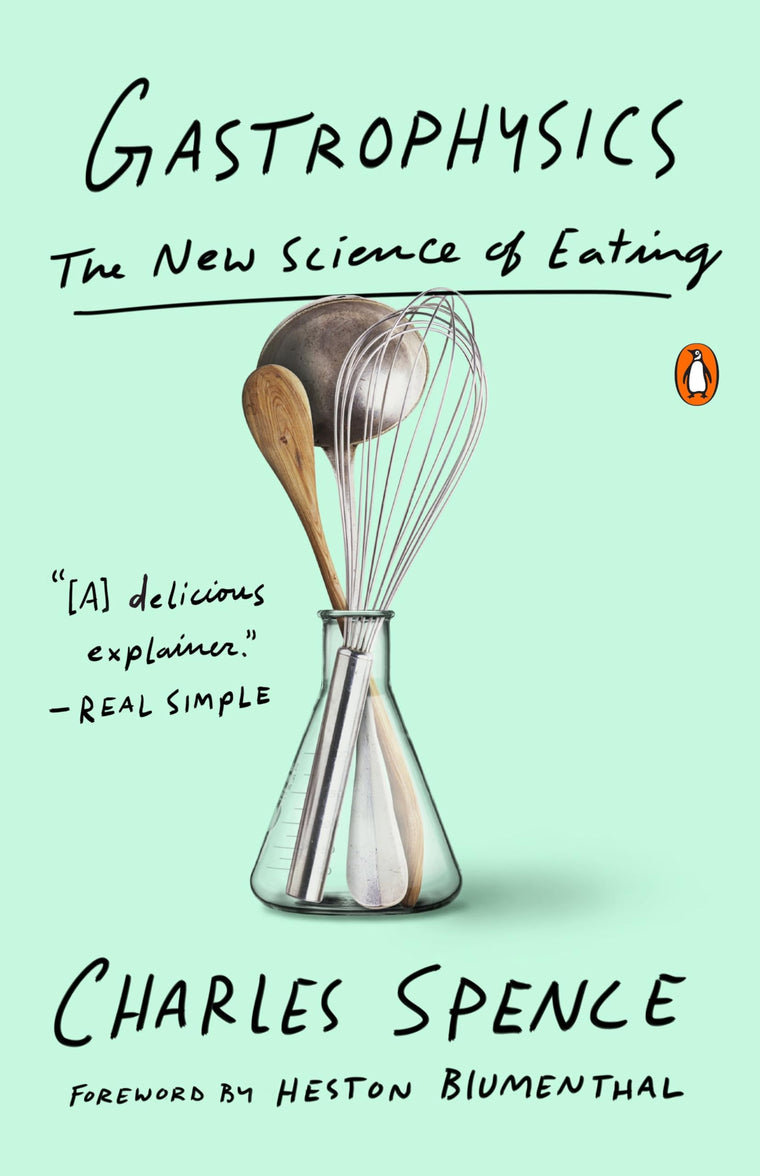 Gastrophysics: The New Science of Eating