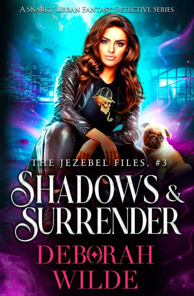 Shadows & Surrender: A Snarky Urban Fantasy Detective Series (The Jezebel Files)