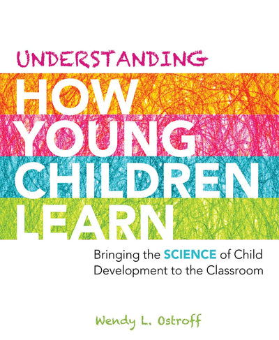 Understanding How Young Children Learn: Bringing the Science