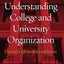 Understanding College and University Organization: Theories for Effective Policy and Practice