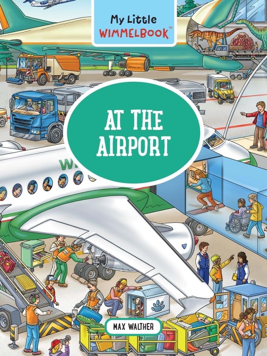 My Little Wimmelbook-At the Airport: A Look-and-Find Book (Kids Tell the Story) (My Big Wimmelbooks)