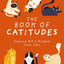The Book of Catitudes: Dubious Wit and Wisdom from Cats