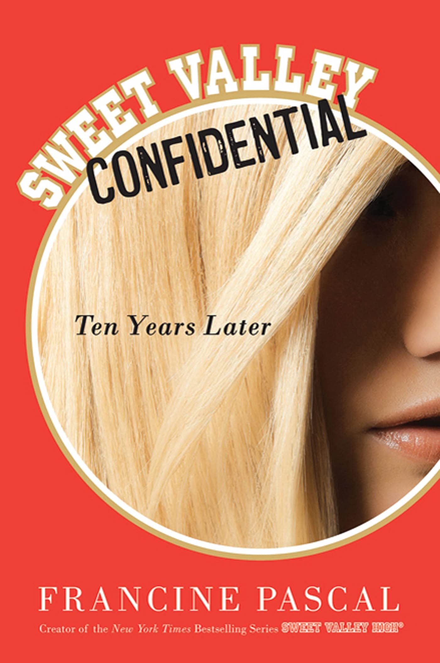 Sweet Valley Confidential: Ten Years Later by Pascal, Franci