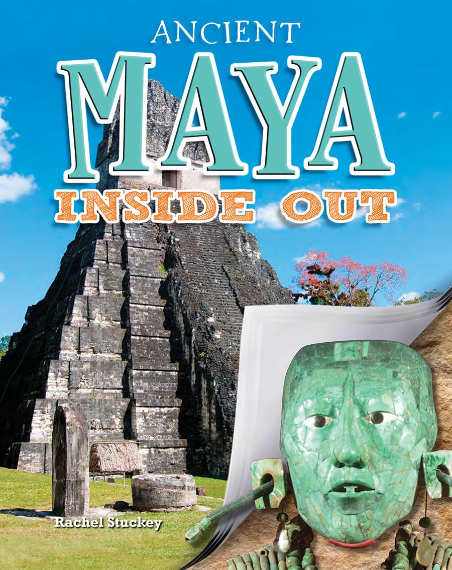 Ancient Maya Inside Out (Ancient Worlds Inside Out)