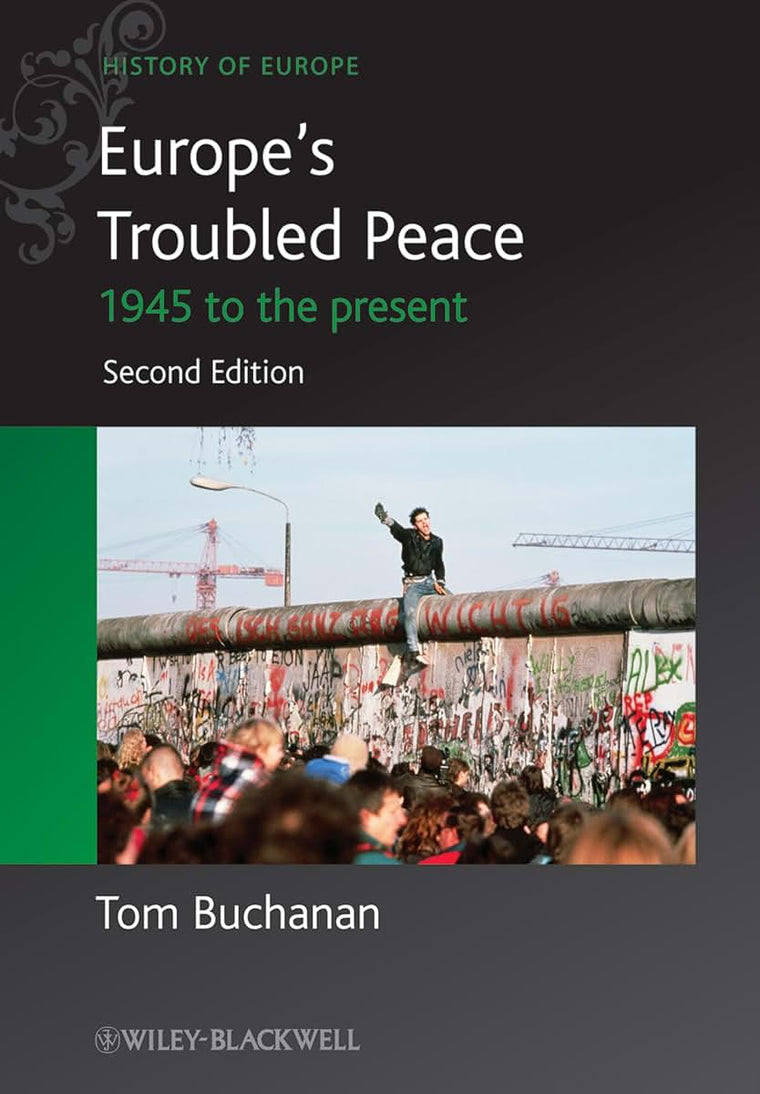 Europe's Troubled Peace: 1945 to the Present