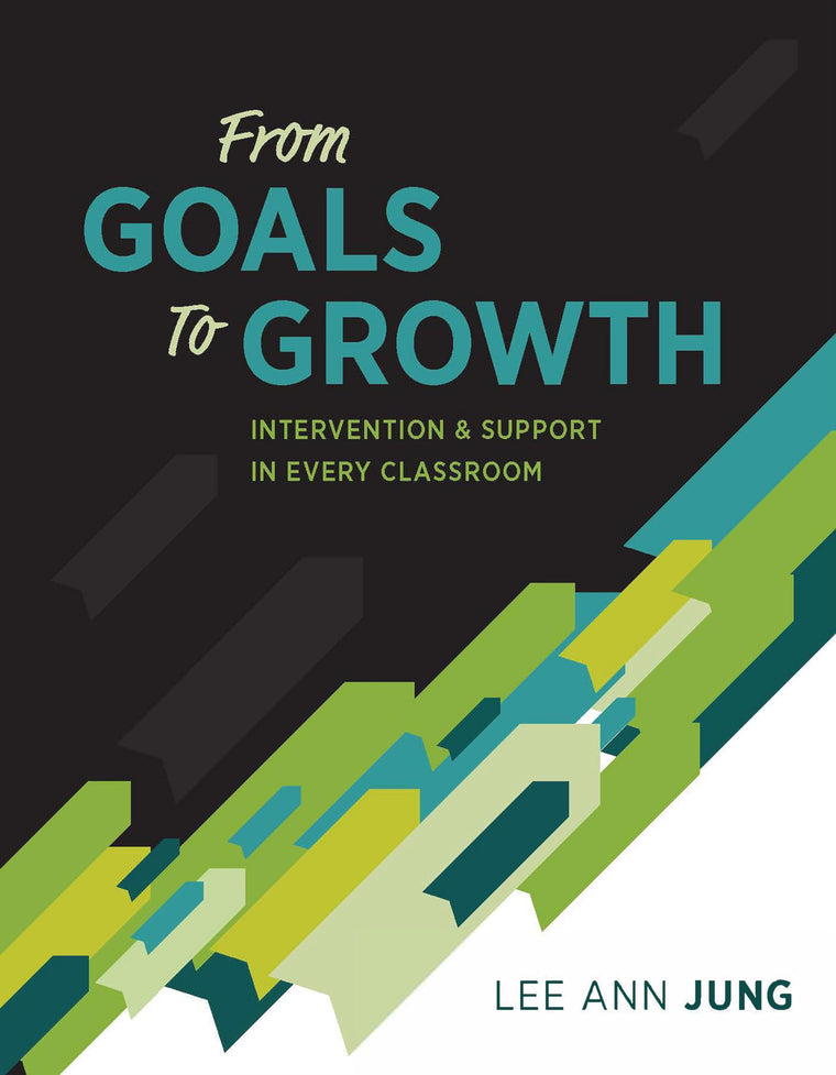 From Goals to Growth: Intervention & Support in Every Classroom