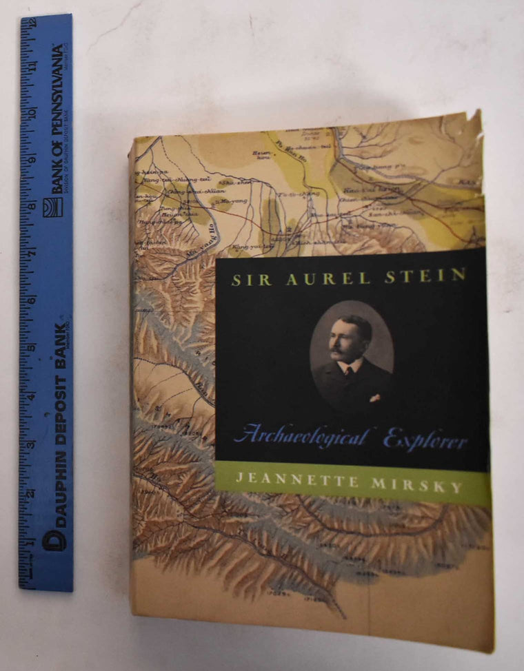 Sir Aurel Stein: Archaeological Explorer