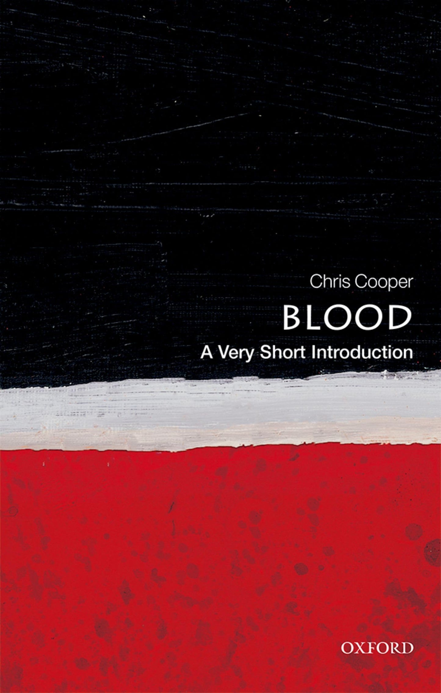 Blood: A Very Short Introduction (Very Short Introductions)