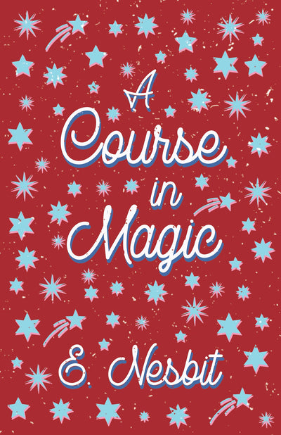 A Course in Magic: (Fantasy and Horror Classics)