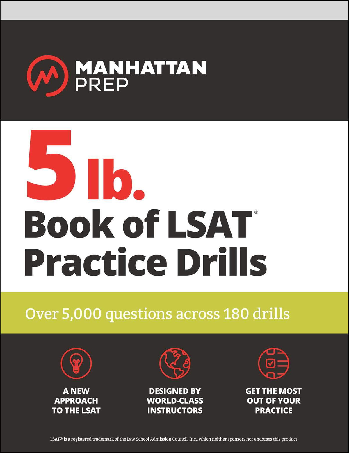 5 lb. Book of LSAT Practice Drills: Over 5,000 questions across 180 drills (Manhattan Prep 5 lb)
