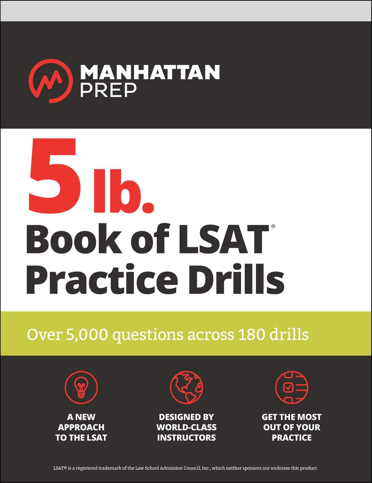 5 lb. Book of LSAT Practice Drills: Over 5,000 questions across 180 drills (Manhattan Prep 5 lb)
