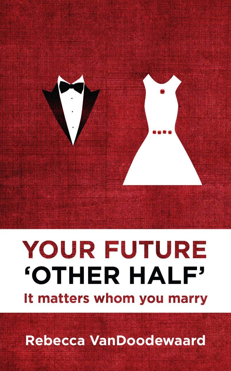 Your Future 'Other Half': It matters whom you marry (Focus for Women)