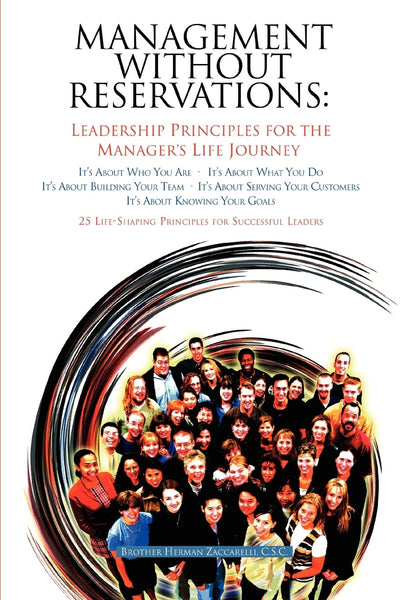 Management Without Reservations: Leadership Principles for the Managers Life Journey: 25 Life-Shaping Principles for Successful Leaders