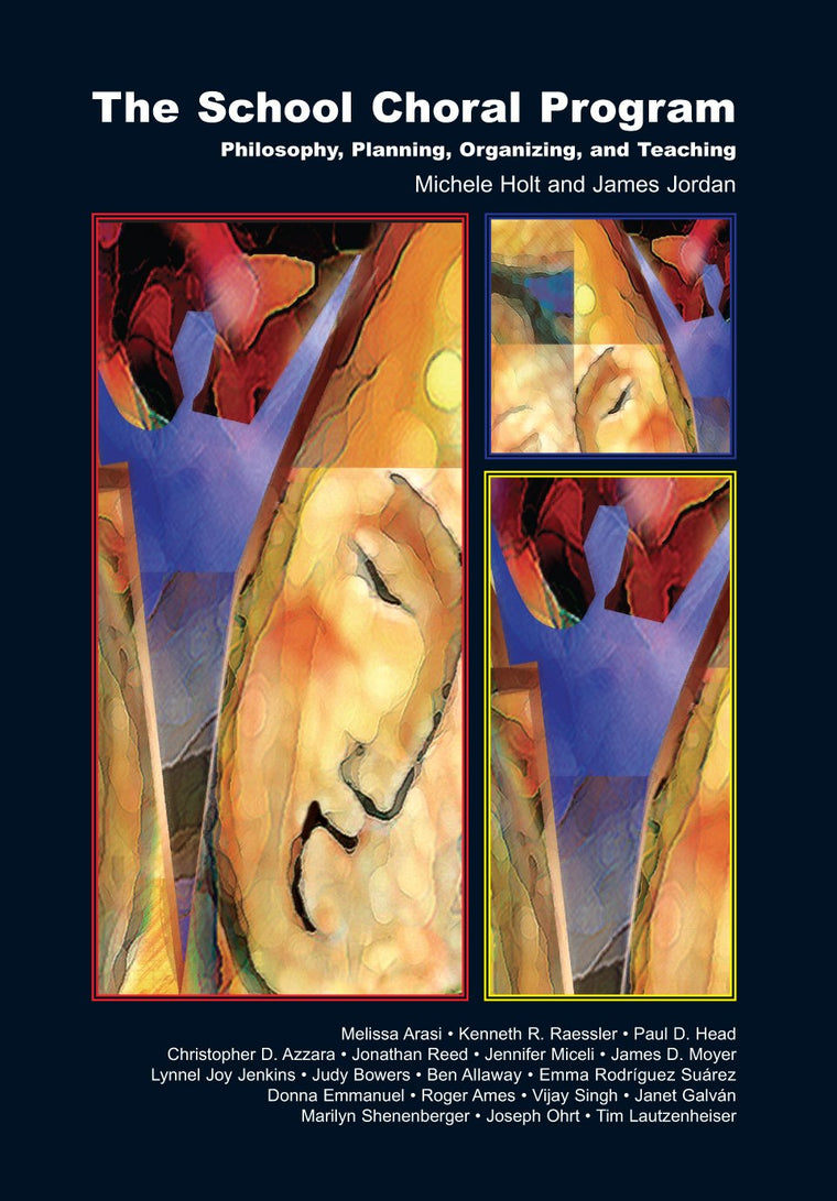 The School Choral Program: Philosophy, Planning, Organizing, and Teaching
