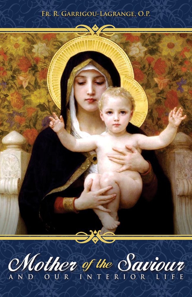 Mother of the Saviour: And Our Interior Life by Reginald Gar