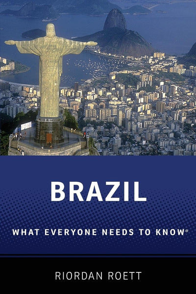Brazil: What Everyone Needs to Know