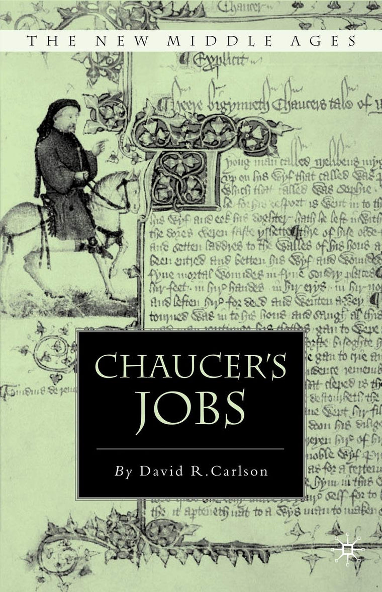 Chaucer's Jobs (The New Middle Ages)