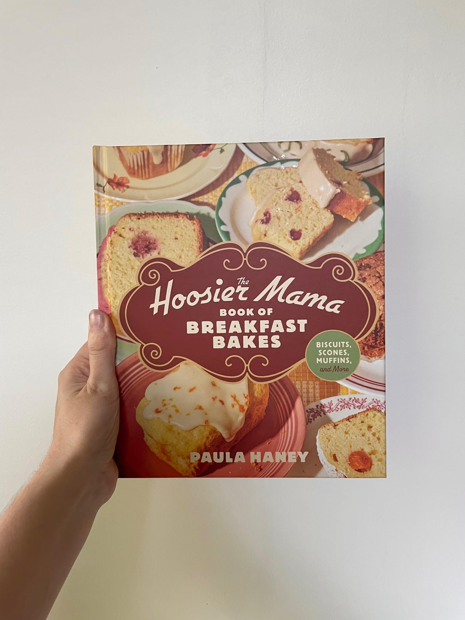 The Hoosier Mama Book of Breakfast Bakes: Biscuits, Scones, Muffins, and More