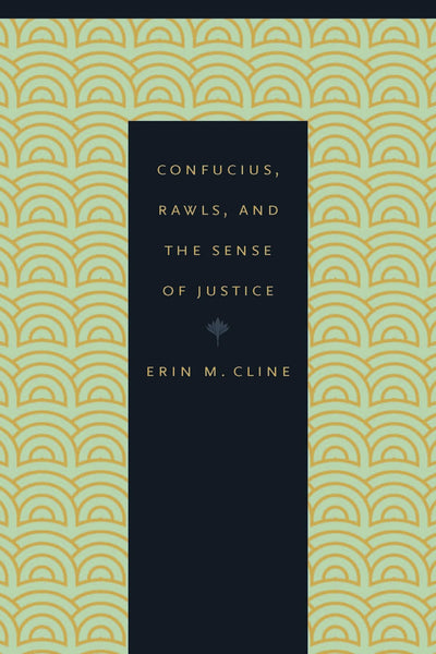 Confucius, Rawls, and the Sense of Justice