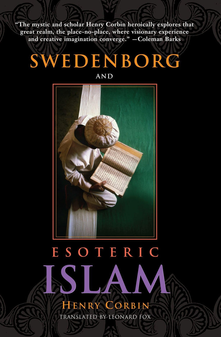 Swedenborg and Esoteric Islam (SWEDENBORG STUDIES) by Henry