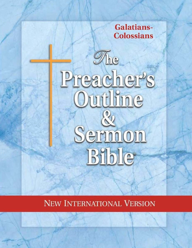 The Preacher's Outline & Sermon Bible: Galatians - Colossians: New International Version (The Preacher's Outline & Sermon Bible NIV)