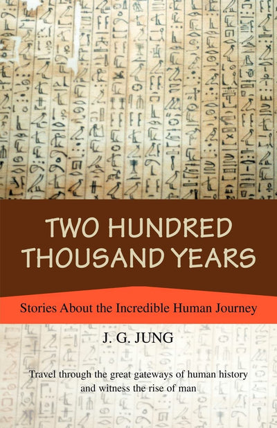 Two Hundred Thousand Years: Stories About the Incredible Human Journey