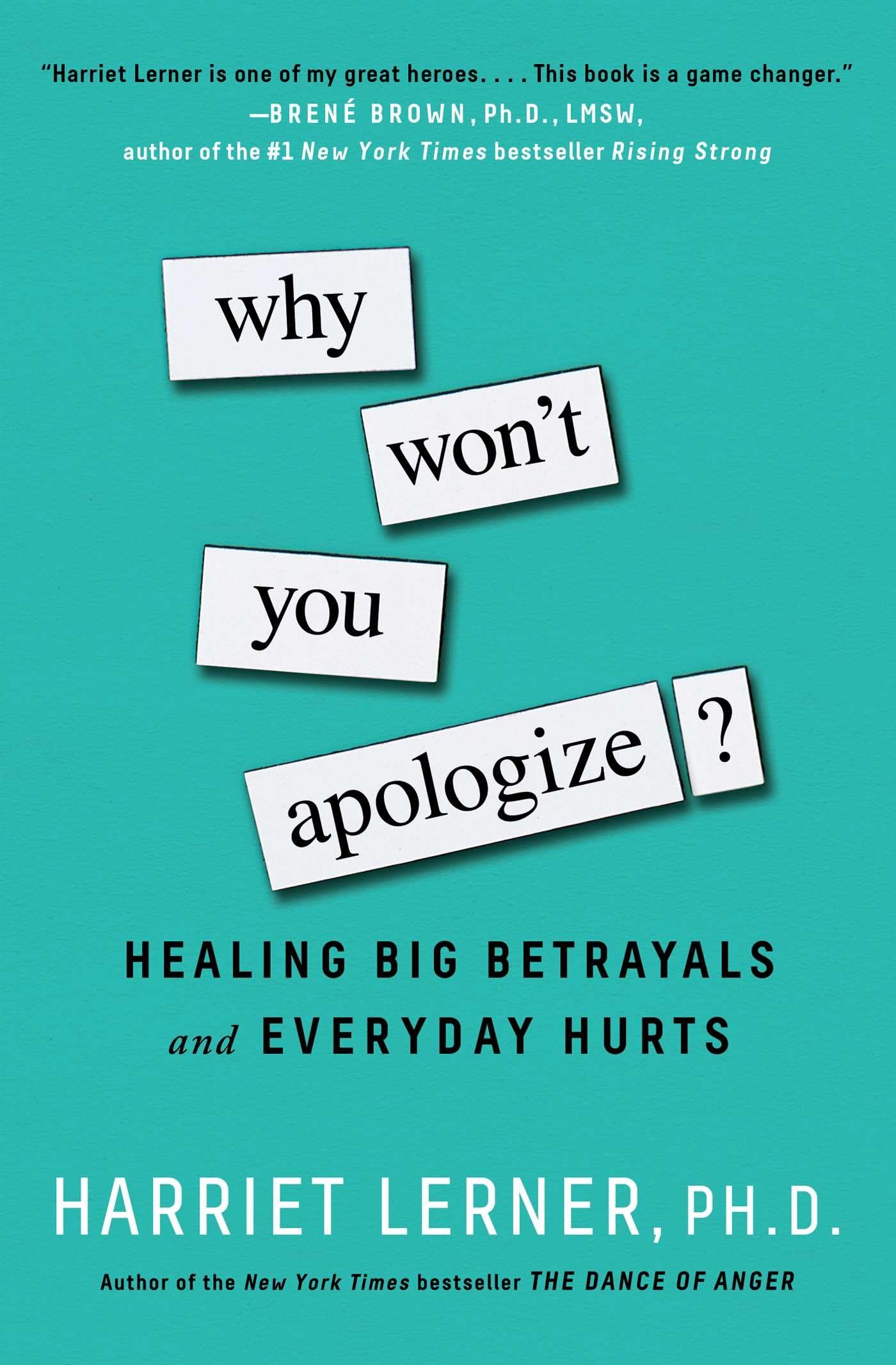 Why Won't You Apologize?: Healing Big Betrayals and Everyday