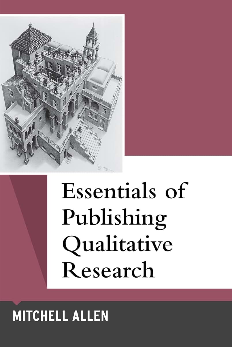 Essentials of Publishing Qualitative Research (Qualitative Essentials) (Volume 12)