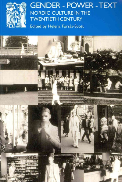 Gender - Power - Text: Nordic Culture in the Twentieth Century (Norvik Press Series)